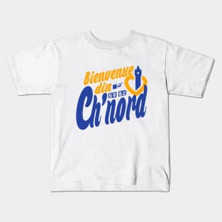 Bienvenue din Ch'nord Kids T-Shirt